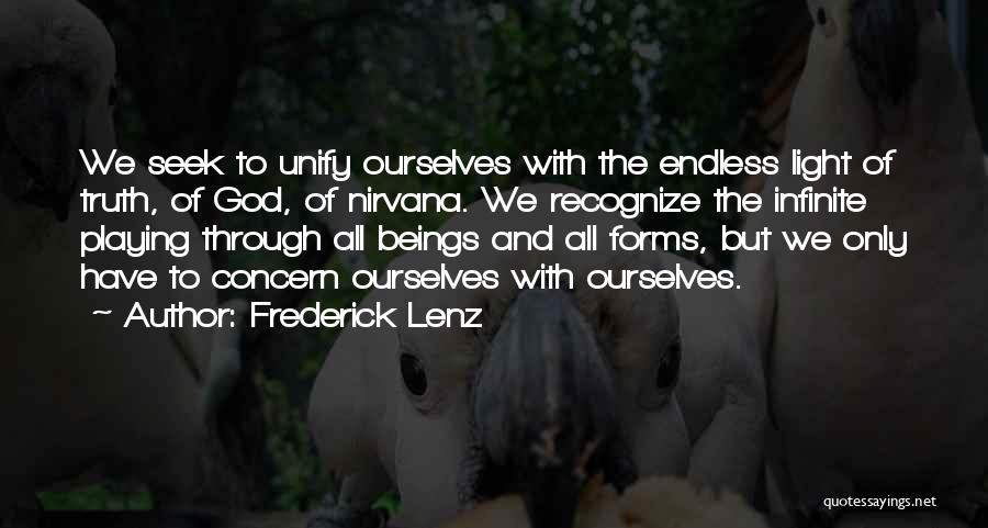 Seek The Light Quotes By Frederick Lenz