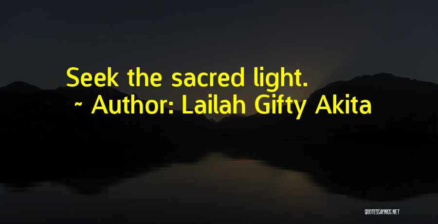 Seek The Light Quotes By Lailah Gifty Akita