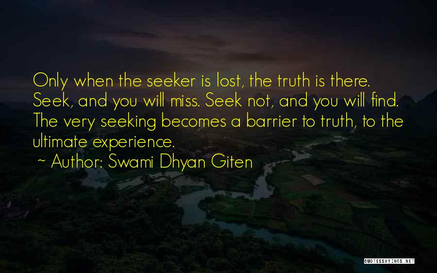 Seek The Light Quotes By Swami Dhyan Giten