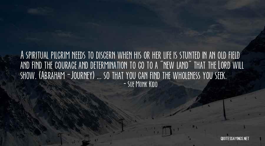 Seek The Lord Quotes By Sue Monk Kidd Seek The Lord Quotes By Sue Monk Kidd