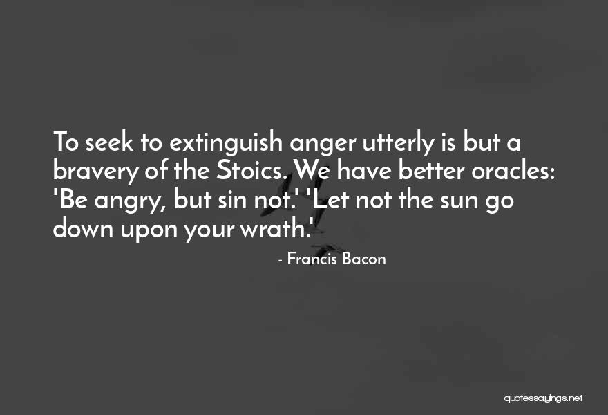 Seek The Sun Quotes By Francis Bacon Seek The Sun Quotes By Francis Bacon