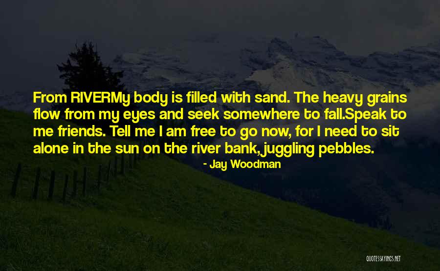 Seek The Sun Quotes By Jay Woodman Seek The Sun Quotes By Jay Woodman