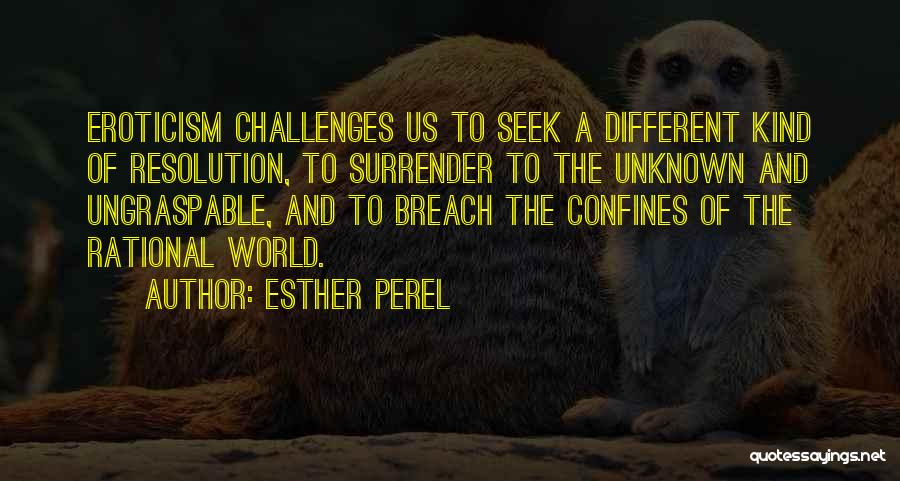 Seek The Unknown Quotes By Esther Perel