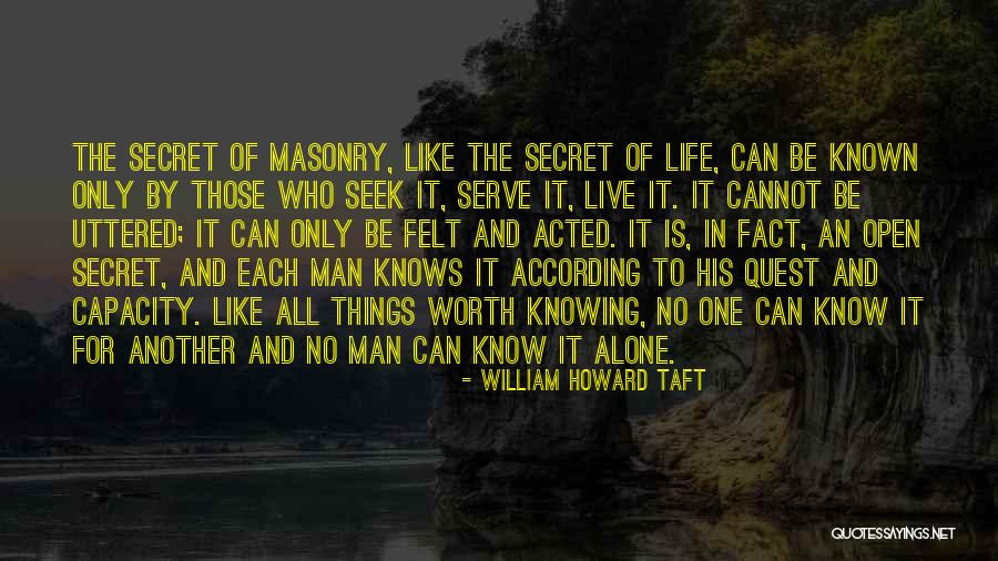 Seek To Be Worth Knowing Quotes By William Howard Taft Seek To Be Worth Knowing Quotes By William Howard Taft