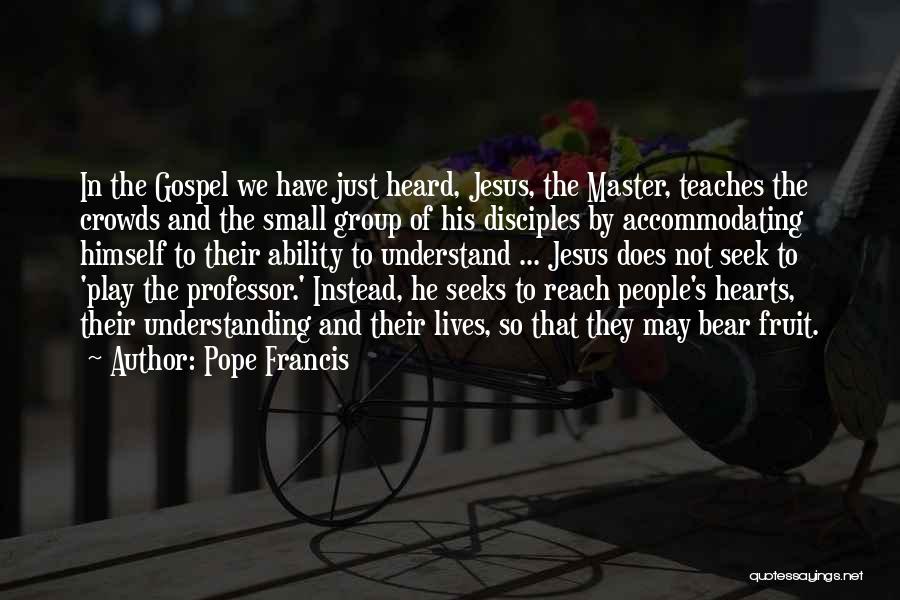 Seek To Understand Quotes By Pope Francis