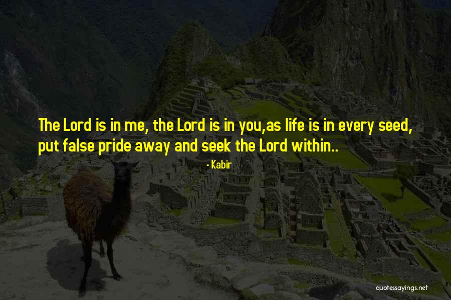 Seek Within You Quotes By Kabir Seek Within You Quotes By Kabir