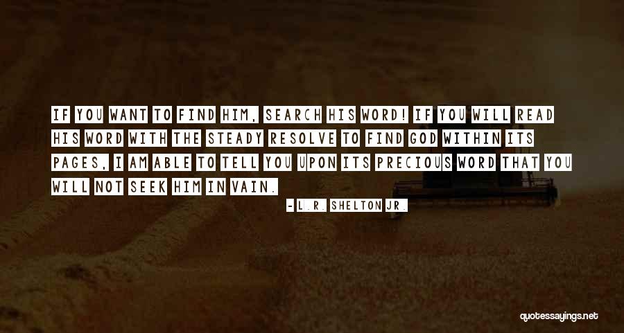 Seek Within You Quotes By L.R. Shelton Jr. Seek Within You Quotes By L.R. Shelton Jr.