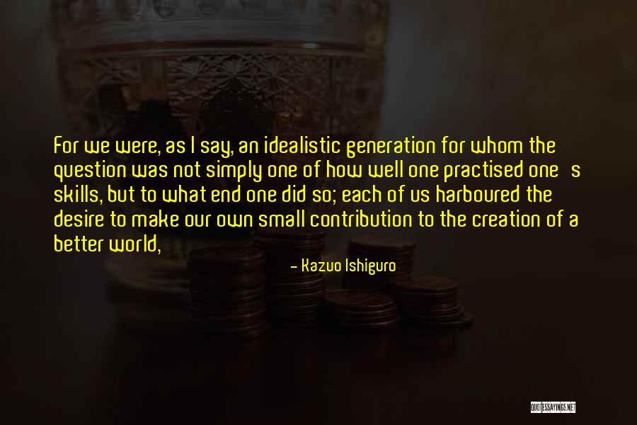 Seeker Of Fate Quotes By Kazuo Ishiguro Seeker Of Fate Quotes By Kazuo Ishiguro