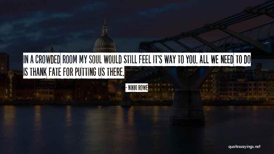 Seeker Of Fate Quotes By Nikki Rowe Seeker Of Fate Quotes By Nikki Rowe