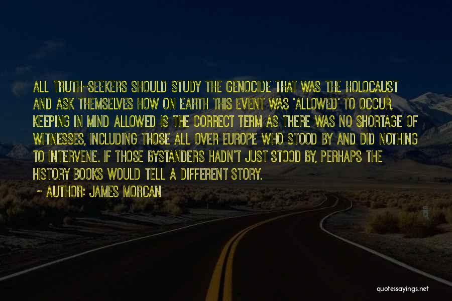 Seekers Of Truth Quotes By James Morcan