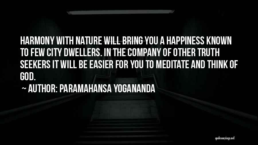 Seekers Of Truth Quotes By Paramahansa Yogananda