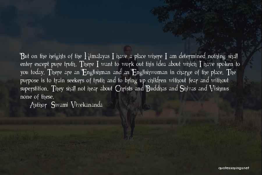 Seekers Of Truth Quotes By Swami Vivekananda