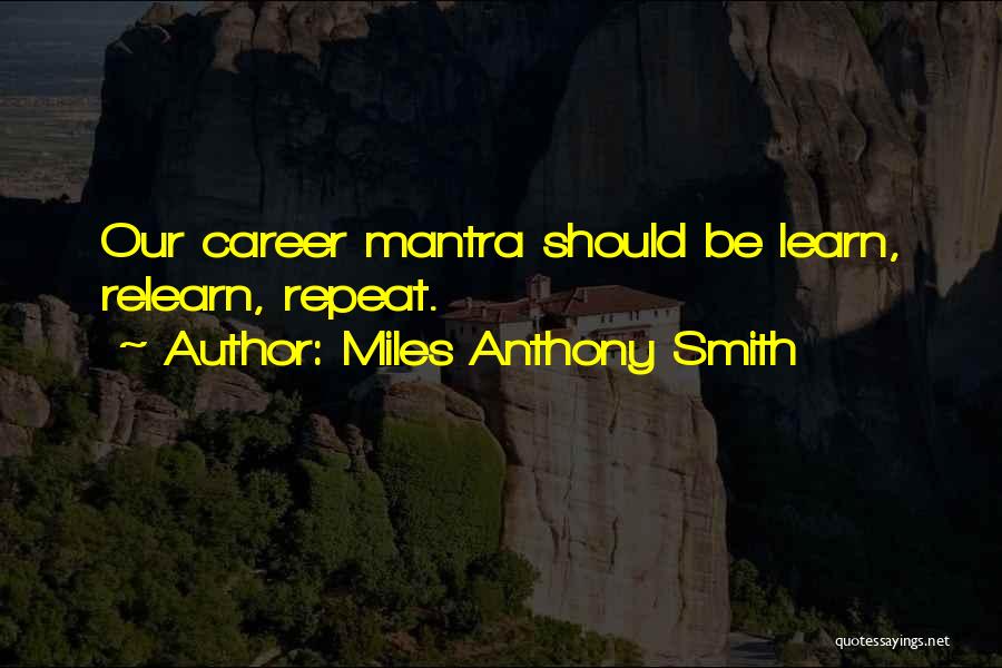 Seeking Advice Quotes By Miles Anthony Smith