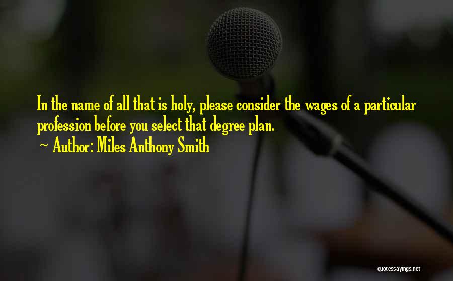 Seeking Advice Quotes By Miles Anthony Smith