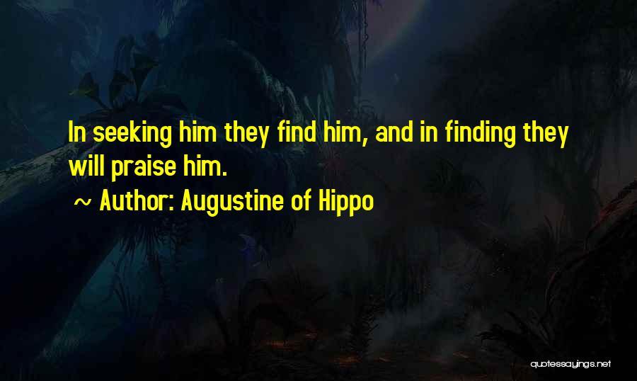 Seeking And Finding Quotes By Augustine Of Hippo