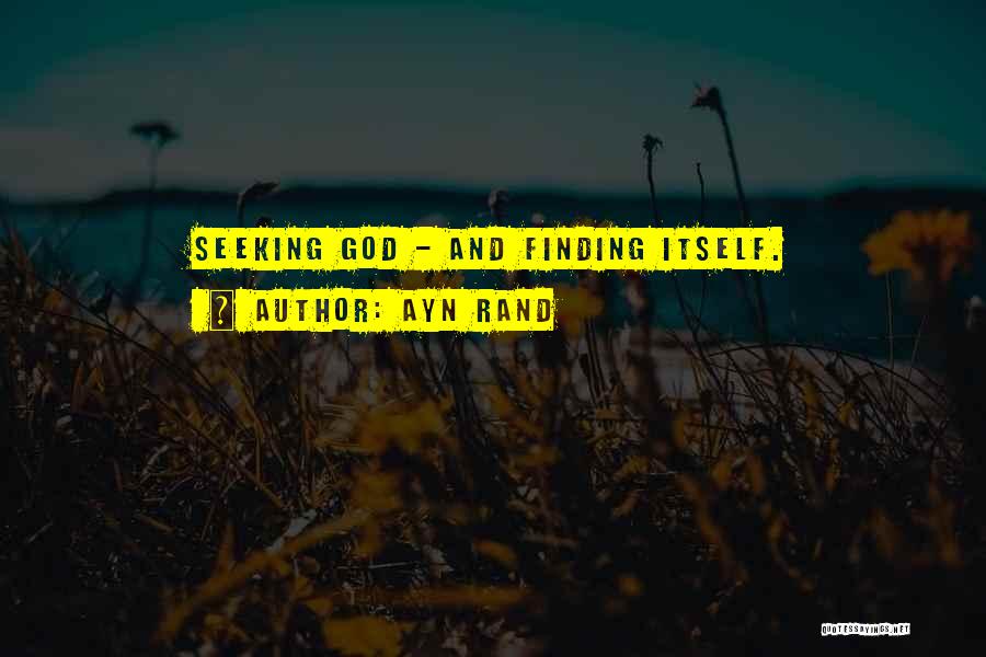 Seeking And Finding Quotes By Ayn Rand