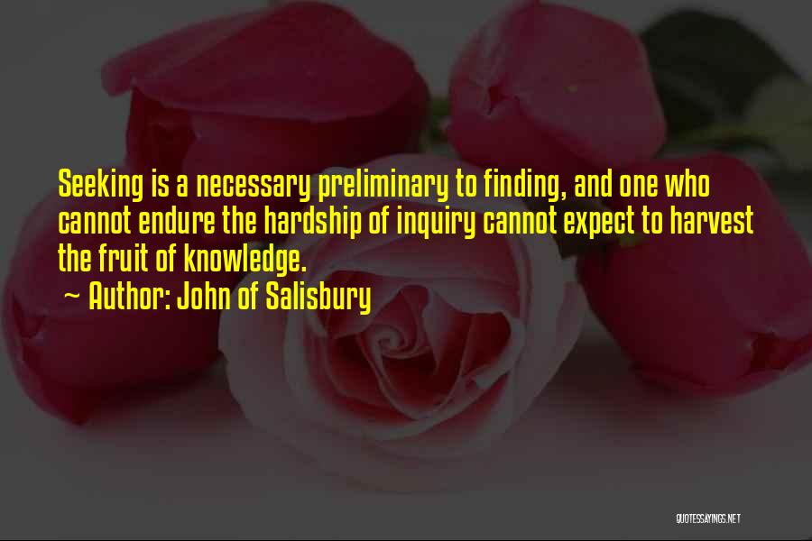 Seeking And Finding Quotes By John Of Salisbury