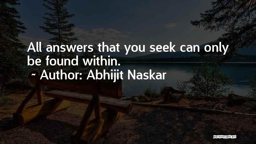 Seeking Answers Quotes By Abhijit Naskar