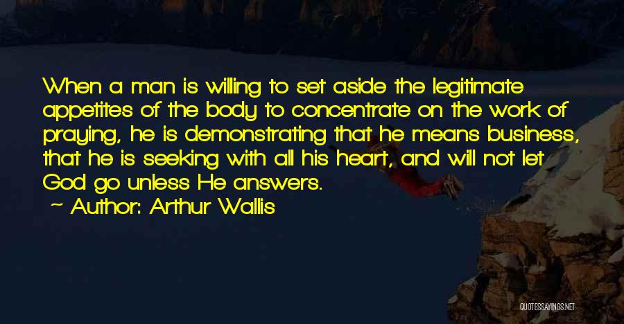 Seeking Answers Quotes By Arthur Wallis