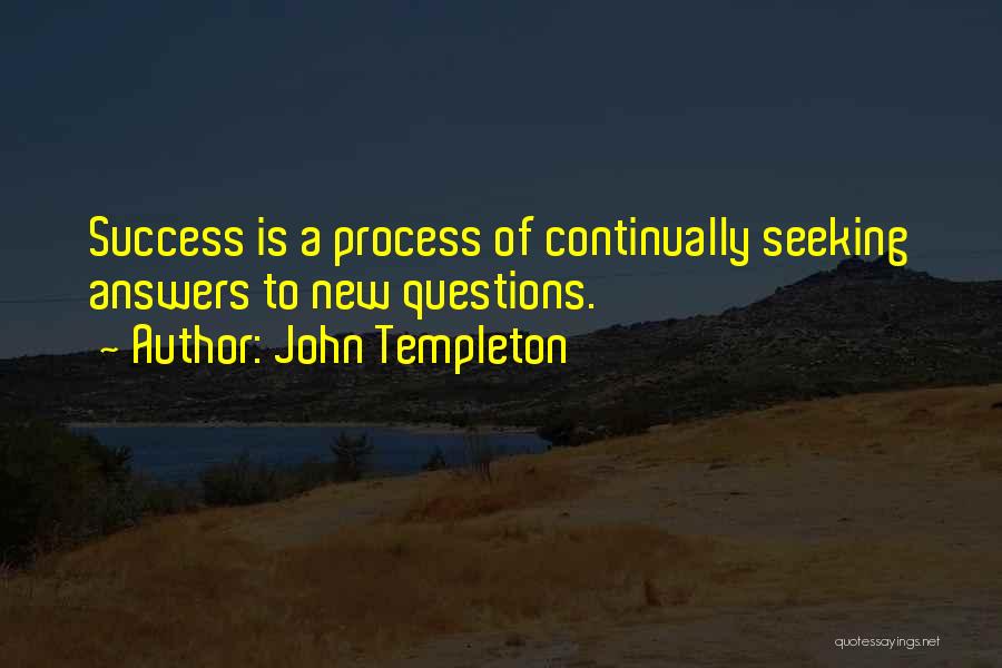 Seeking Answers Quotes By John Templeton