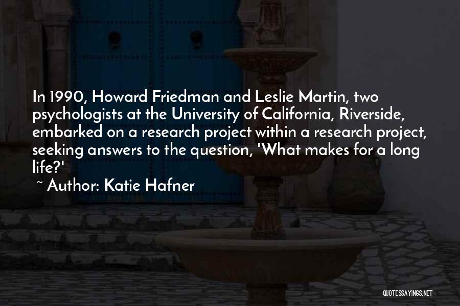 Seeking Answers Quotes By Katie Hafner