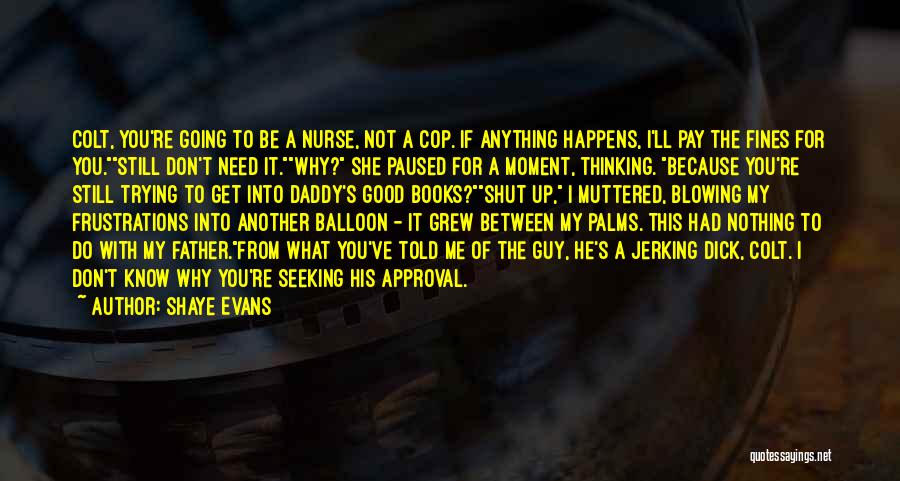 Seeking Approval Quotes By Shaye Evans