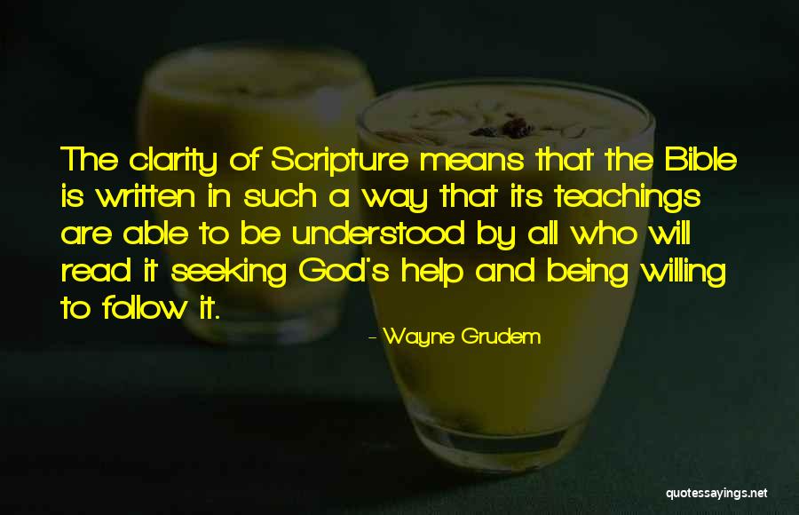 Seeking Clarity Quotes By Wayne Grudem Seeking Clarity Quotes By Wayne Grudem