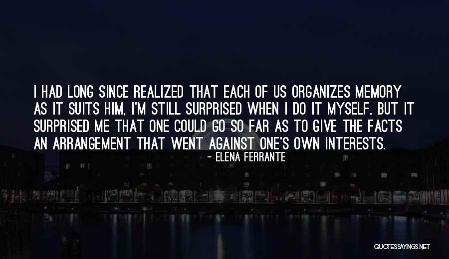 Seeking Discomfort Quotes By Elena Ferrante Seeking Discomfort Quotes By Elena Ferrante