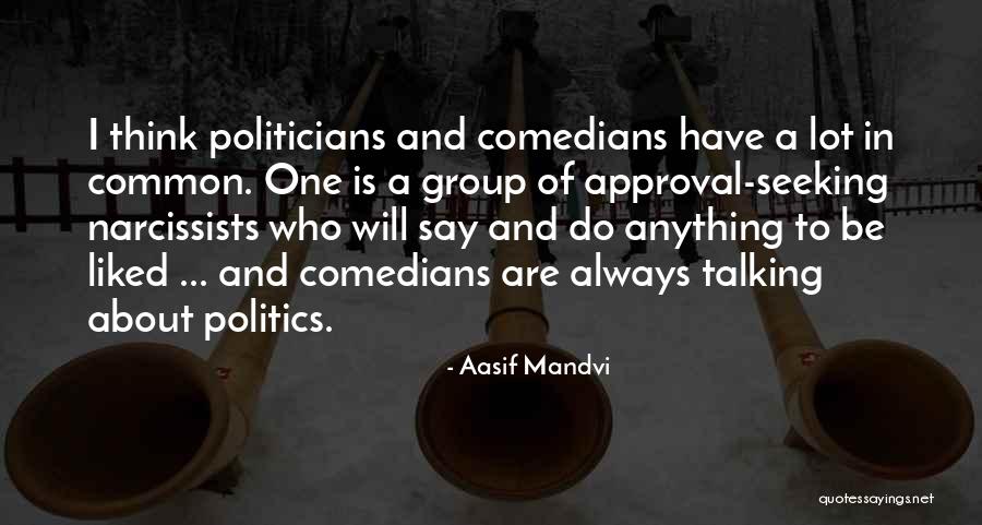 Seeking For Approval Quotes By Aasif Mandvi Seeking For Approval Quotes By Aasif Mandvi