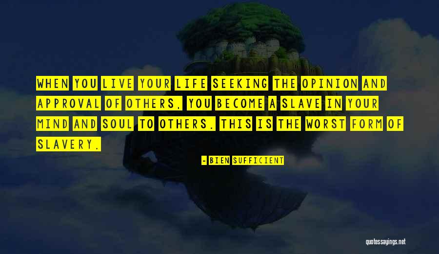 Seeking For Approval Quotes By Bien Sufficient Seeking For Approval Quotes By Bien Sufficient