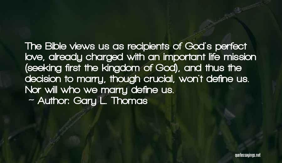 Seeking God First Quotes By Gary L. Thomas