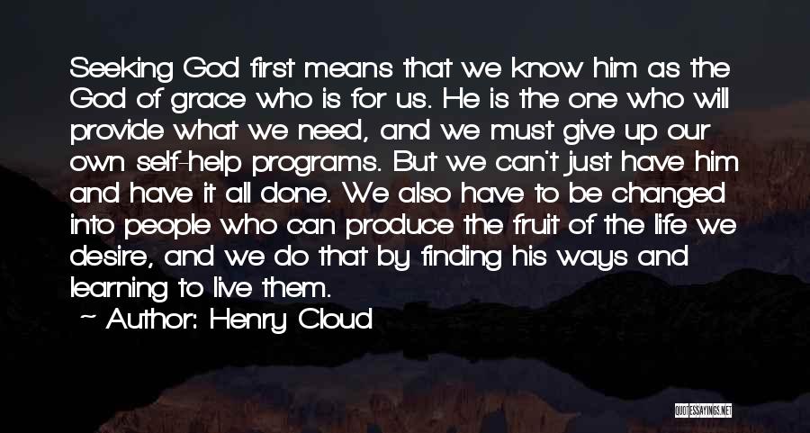 Seeking God First Quotes By Henry Cloud