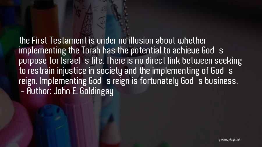 Seeking God First Quotes By John E. Goldingay