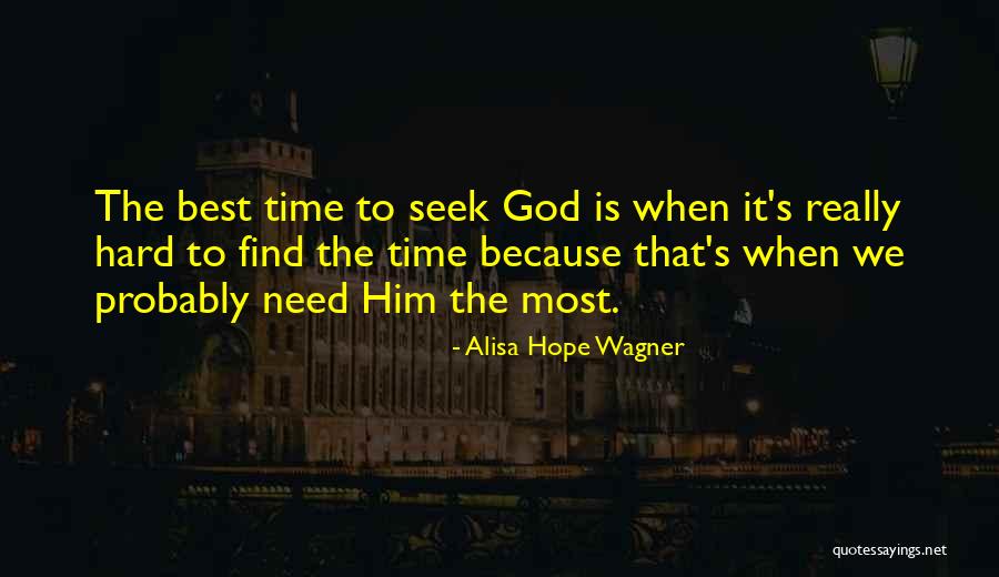 Seeking God Quotes By Alisa Hope Wagner