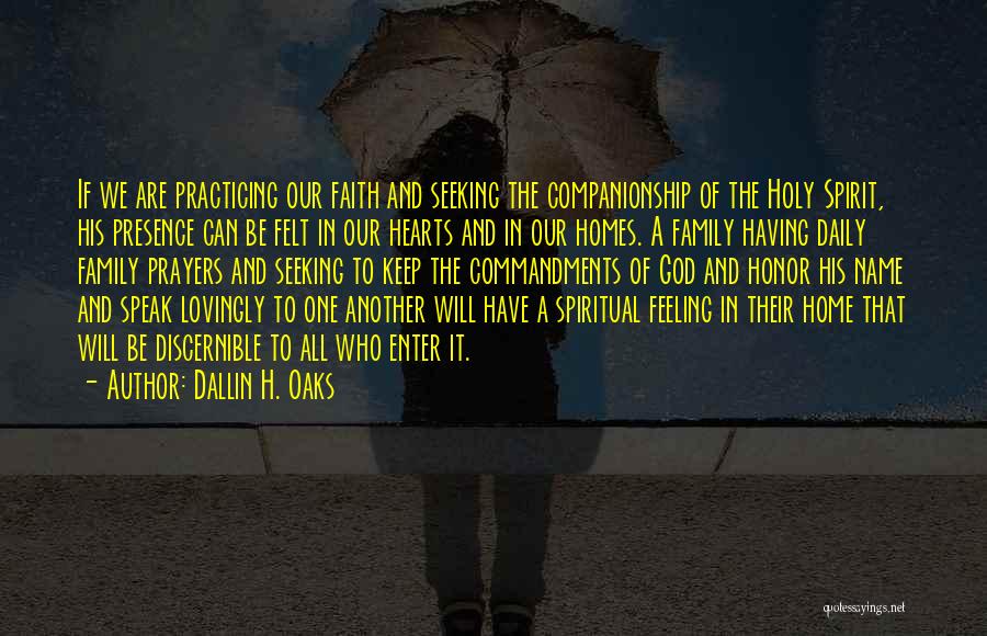 Seeking God Quotes By Dallin H. Oaks