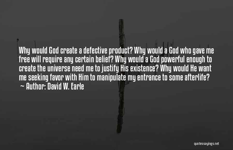 Seeking God Quotes By David W. Earle