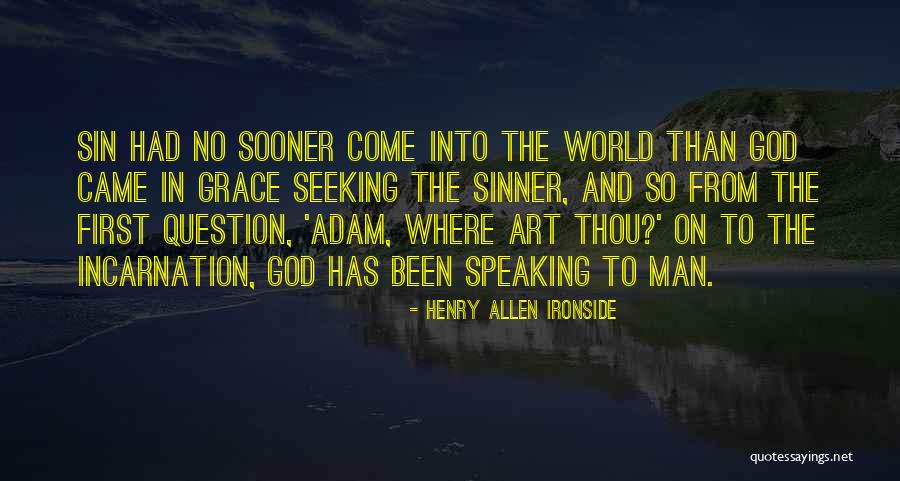 Seeking God Quotes By Henry Allen Ironside