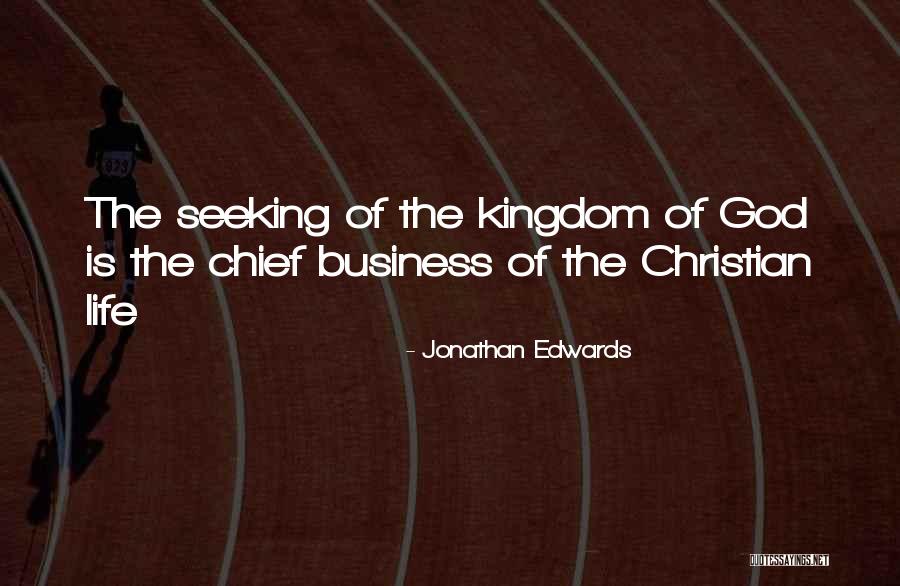 Seeking God Quotes By Jonathan Edwards