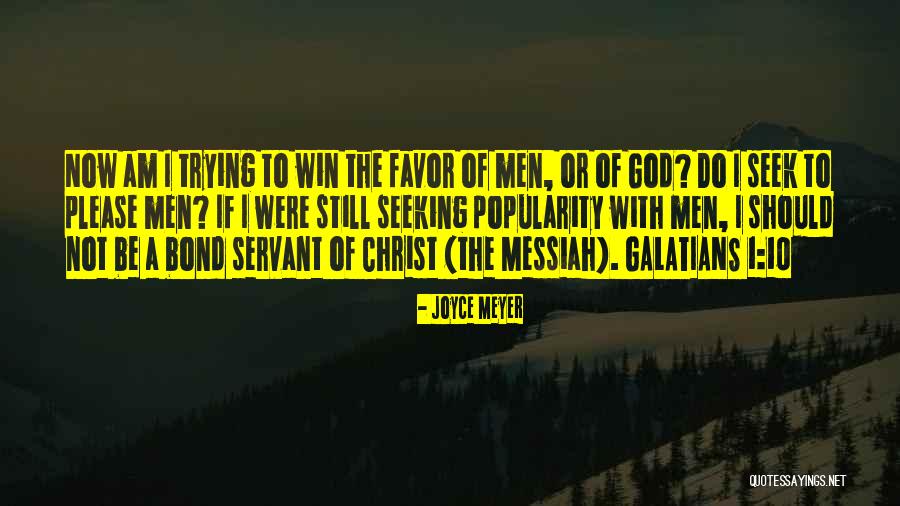 Seeking God Quotes By Joyce Meyer