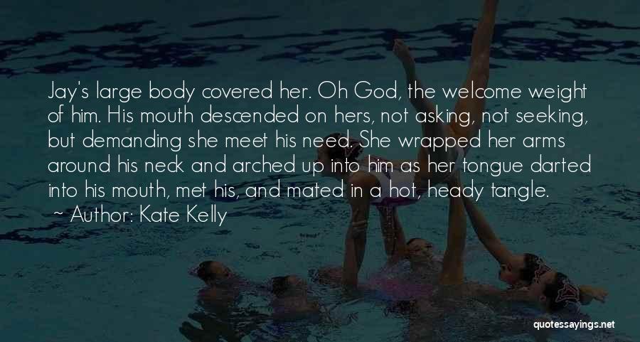 Seeking God Quotes By Kate Kelly