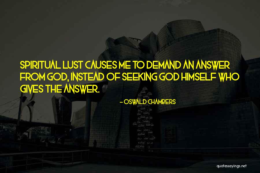 Seeking God Quotes By Oswald Chambers