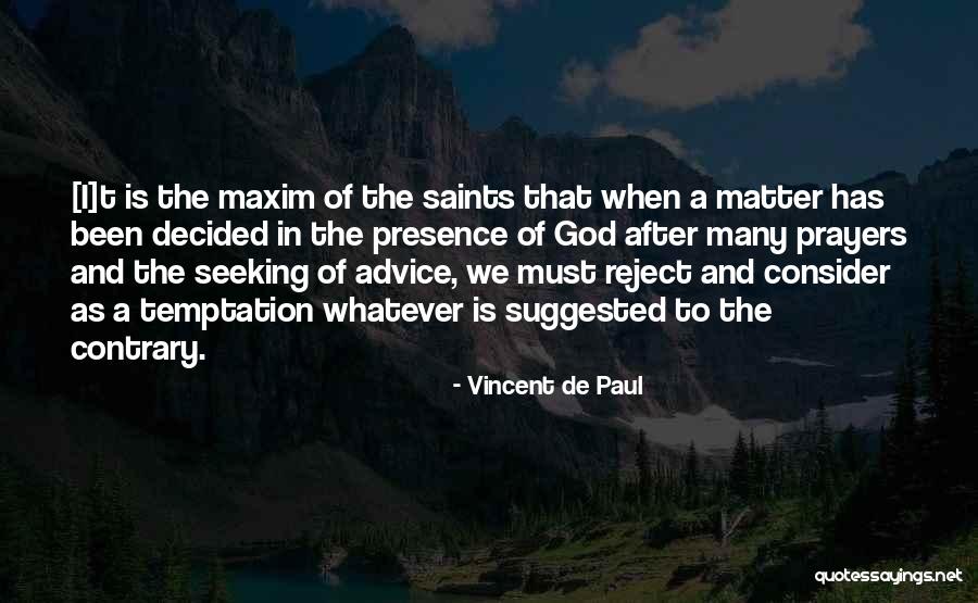 Seeking God Quotes By Vincent De Paul