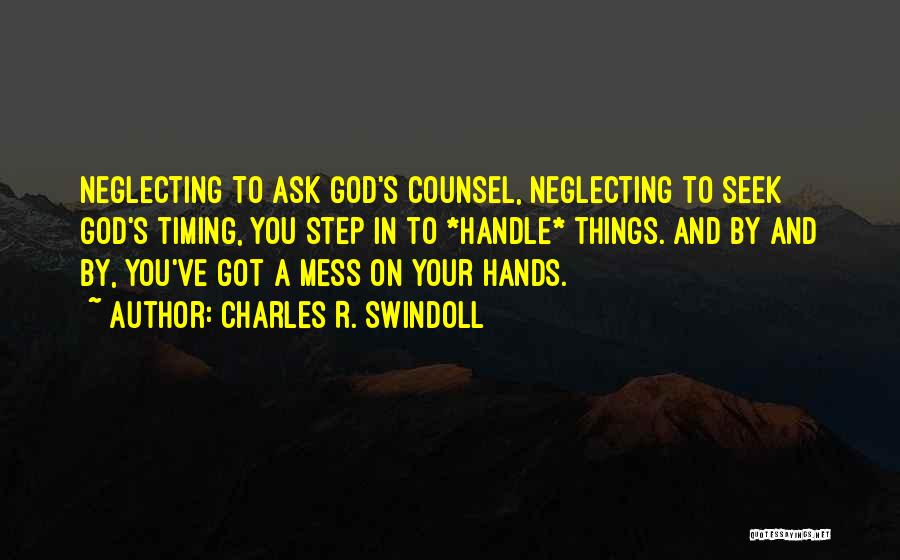 Seeking God Will Quotes By Charles R. Swindoll