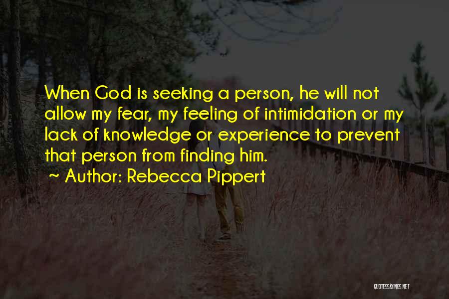 Seeking God Will Quotes By Rebecca Pippert