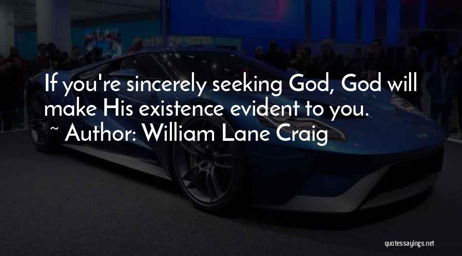 Seeking God Will Quotes By William Lane Craig