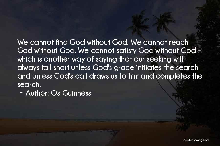 Seeking God's Will Quotes By Os Guinness