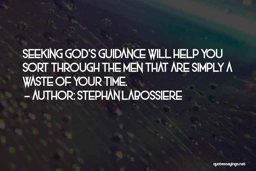 Seeking God's Will Quotes By Stephan Labossiere