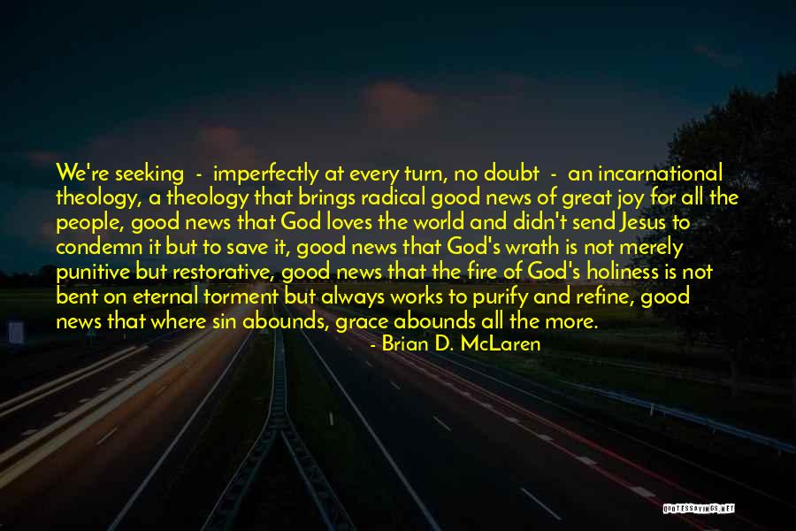 Seeking Joy Quotes By Brian D. McLaren Seeking Joy Quotes By Brian D. McLaren