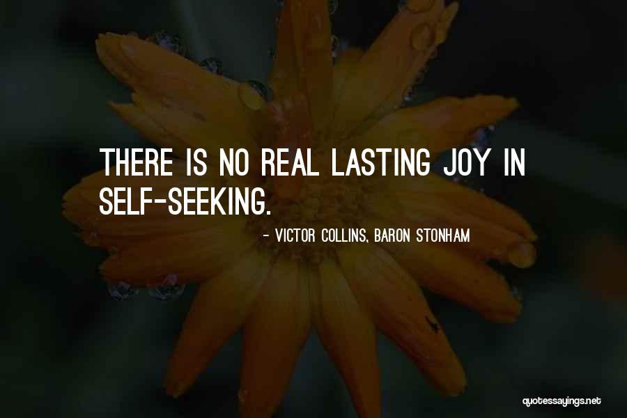 Seeking Joy Quotes By Victor Collins, Baron Stonham Seeking Joy Quotes By Victor Collins, Baron Stonham