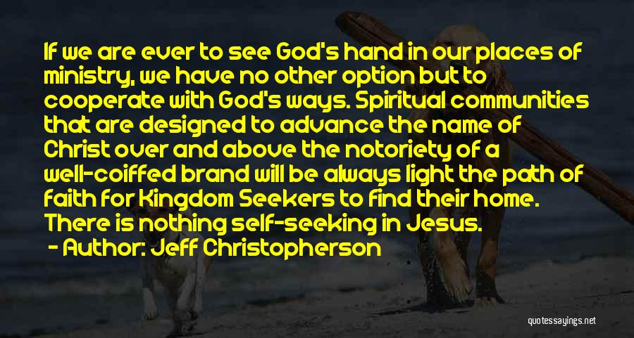 Seeking Light Quotes By Jeff Christopherson